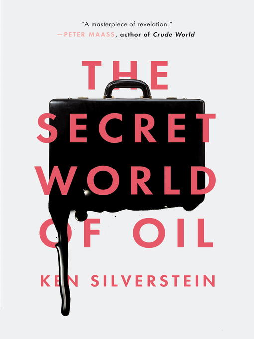 Title details for The Secret World of Oil by Ken Silverstein - Wait list